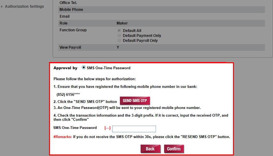 Verify the User’s Base Info and Company Access Right. To approve by SMS One-time Password, please select SEND SMS OTP, enter the SMS OTP received on the mobile phone number registered with us for Two-factor Authentication and click Confirm.