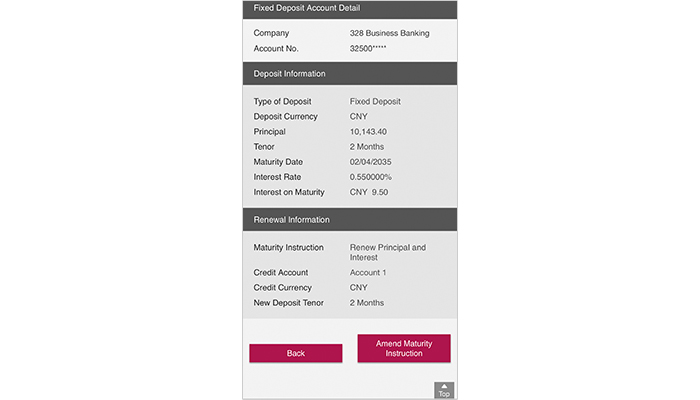 Choose the fixed deposit instruction you want to amend.  Then, tap Amend Maturity Instruction to fill in the details and tap Submit. The instruction will be successfully amended upon completion.